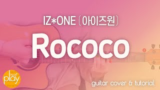 IZONE아이즈원  Rococo  기타 커버 amp 튜토리얼  코드 amp TAB 악보 [upl. by Acirred]