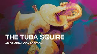 The Tuba Squire  A Tuba Boss Theme  Jaayms [upl. by Cordalia]