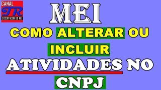 MEI  Como Alterar Atividade Principal ou Secundária do Seu CNPJ [upl. by Ardied229]