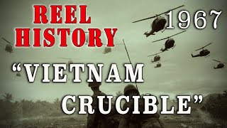 quotVietnam Cruciblequot 1967  US Army Film  REEL History [upl. by Harras213]