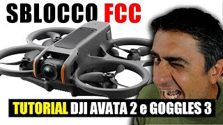 TUTORIAL SBLOCCO FCC vs CE POTENZIATO vs VELOCITA MASSIMA PER DJI AVATA 2 e DJI GOGGLES 3 [upl. by Chip]