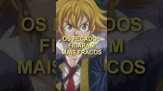 Os pecados capitais ficaram mais fracos na continuação de Nanatsu nanatsunotaizai meliodas ban [upl. by Diva]