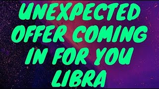 LIBRA  UNEXPECTED OFFER COMING IN FOR YOU LIBRA 😍  JANUARY 2024  TAROT [upl. by Tinya]