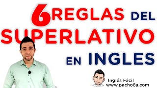 6 reglas del superlativo en inglés que debes tener presente al usarlo  Clases inglés [upl. by Obnukotalo]