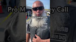 Pro Mod Harley Racer Gets Called Out [upl. by Ssecnirp342]