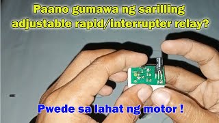 DIY adjustable rapidinterrupter relay Paano gumawa [upl. by Nyraa]