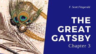 Great Gatsby  Chapter 3 Audiobook [upl. by Zigmund]