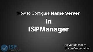 How To Configure Name Server in ISP Manager [upl. by Renault652]