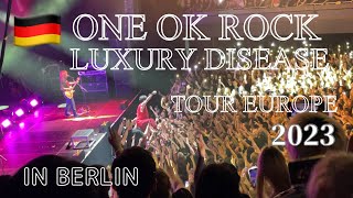 【ベルリン🇩🇪でワンオクのライブ最高すぎた！】ONE OK ROCK LUXURY DISEASE TOUR EUROPE 2023 in Berlin [upl. by Stearn785]