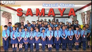 Samaya  Swapnil Sharma Cover by School Students [upl. by Querida]