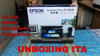 Epson Expression Photo XP8600 • Unboxing ITA [upl. by Aliac358]