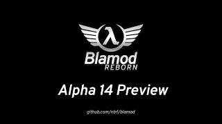 Blamod Reborn  Alpha 14 Preview [upl. by Eanad6]