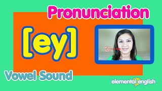 ey vowel sound  English Pronunciation Lesson [upl. by Daniala]