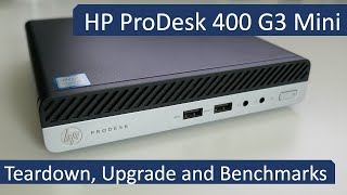 HP ProDesk 400 G3 Mini  Teardown Upgrade and Benchmarks [upl. by Yeldoow]