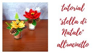 tutorialquot stella di natale alluncinettoquot [upl. by Westleigh30]