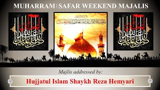 29th MuharramulHaraam 1446  Weekend Majalis  HI Maulana Shaykh Reza Hemyari 4thAugust2024 [upl. by Gombach]