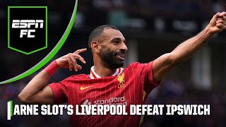 Ipswich vs Liverpool REACTION Did Arne Slot impress on his Premier League opener  ESPN FC [upl. by Ayokahs]