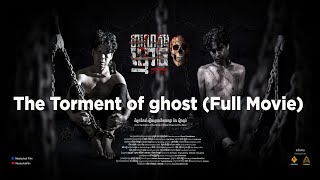 រឿងទារុណកម្មខ្មោចthe torment of ghost Full Movie​ [upl. by Delwin100]