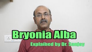 Bryonia Alba Explained by Dr Sanjay [upl. by Harlin]