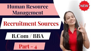 Human Resource Management Recruitment Sources  Simple Explanation  Part  4 bcom BBA [upl. by Frederico]