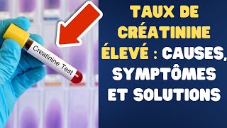 Taux de créatinine élevé  causes symptômes et solutions Fact24h [upl. by Lougheed260]