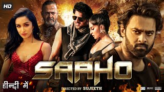 Saaho Full Movie In Hindi Dubbed  Prabhas  Shraddha Kapoor  Neil Nitin  Arun  Review amp Facts [upl. by Ahseikram]