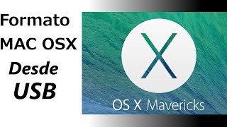 Formatear Mac OSX desde USB Mavericks [upl. by Seugram]