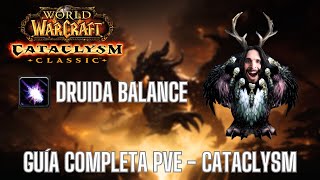 WOW 440 Guía Completa Druida Balance  Cataclysm Classic [upl. by Thelma128]