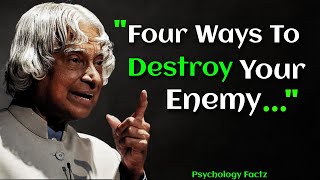 How To Destroy Your Enemy Without Fighting  APJ Abdul Kalam Quotes [upl. by Htur780]