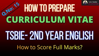 How to Write Curriculum VitaeResume QNo 15  INTER 2nd YEAR ENGLISH Score Full Marks [upl. by Eiba]