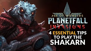 Age of Wonders Planetfall  4 ESSENTIAL TIPS TO PLAYING SHAKARN Invasions DLC [upl. by Eidak]