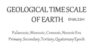 Geological TimeScale of Earth  Eons Era Epochs amp Periods Explained In English [upl. by Adok]