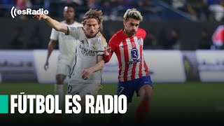 Fútbol es Radio Tercer derby de la temporada entre Real Madrid y Atlético de Madrid [upl. by Negem]