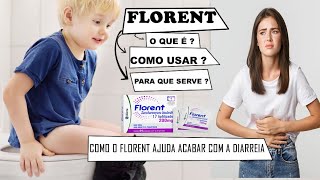 FLORENT  COMO ACABAR COM A DIARREIA EM BEBÊS E ADULTOS   PARA QUE SERVE  O QUE É  COMO USAR [upl. by Jeri]