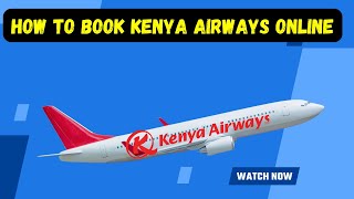 How to book kenya airways online  How to book flight tickets online in kenya [upl. by Nomaj]