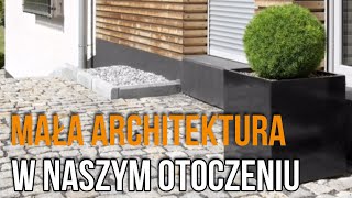 Mała Architektura w Naszym Otoczeniu [upl. by Datnow363]