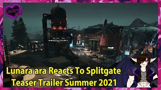 Lunara ara Reacts To Splitgate Teaser Trailer Summer 2021 [upl. by Secor]