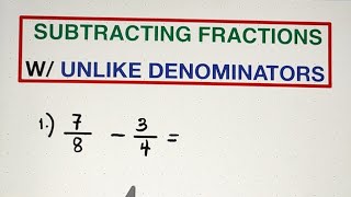 Subtracting Fractions with Unlike Denominators MathTeacherGon [upl. by Shanleigh563]