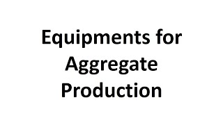 ACTLecture 12Equipments for Aggregate ProductionBy ProfSHThumar [upl. by Nnairda]