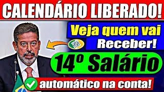 AUTOMÁTICO na CONTA Veja quem recebe AGORA o 14º Salário [upl. by Niroc61]