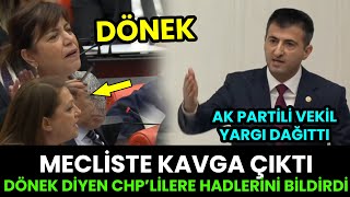 CHPLİLER AK PARTİLİ VEKİLE DÖNEK DEDİ ÇELEBİ MECLİSTE YARGI DAĞITTI [upl. by Hawkins]