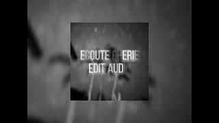 Écoute Chérie edit audio [upl. by Melan540]