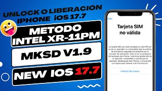 Como liberar IPhone 11 ¨ TARJETA SIN NO VALIDA¨ iOS 177 con RSIM MKSD V19 METODO INTEL XR11PM [upl. by Idnak]