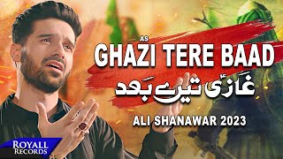 Ghazi Tere Baad  Ali Shanawar  2023  1445 [upl. by Anassor848]