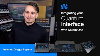 Integrating Your New Quantum Audio Interface with Studio One  PreSonus [upl. by Brock688]