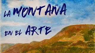 La MONTAÑA en el ARTE y la PINTURA [upl. by Atsedom]