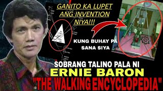 PINAKA MALUPET NA IMBENSYON NI ERNIE BARON SA KASAYSAYAN  THE WALKING ENCYCLOPEDIA BRIEF HISTORY [upl. by Buffy114]