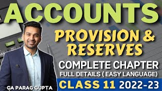 Class 11 ACCOUNTS 202223  Provision amp Reserves  Complete Chapter Easy Language CA Parag Gupta [upl. by Nylg655]