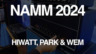 NAMM 24 HIWATT PARK amp WEM [upl. by Aneehs]