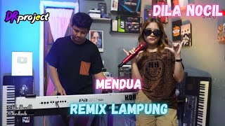 REMIX LAMPUNG MENDUA DILA NOCIL   REMIX LAMPUNG TERBARU 2024 [upl. by Lovash]